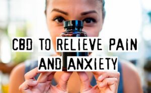 cbdtorelievepainandanxiety