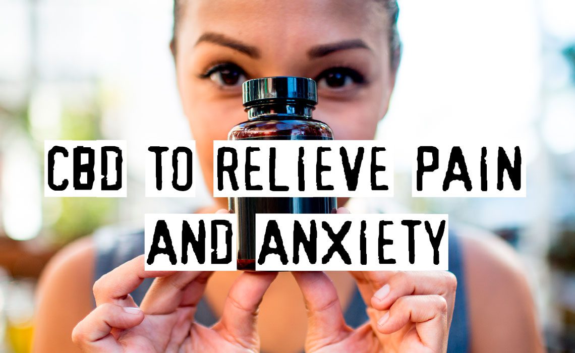 You are currently viewing CBD To Relieve Pain And Anxiety, Does It Help?